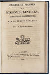 EYE-WITNESS ACCOUNT OF MISSIONARY WORK IN THE AMERICAN SOUTH <br> Origine et progrès de la mission du Kentucky. Paris: A. Le Clère, 1821.