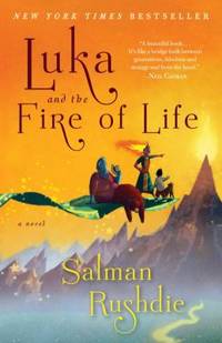 Luka and the Fire of Life : A Novel