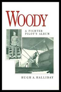 WOODY - A Fighter Pilot&#039;s Album by Halliday, Hugh A - 1987