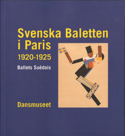 SVENSKA BALETTEN I PARIS 1920-1925. Dansmuseet 3…