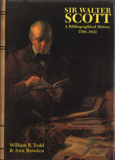 SIR WALTER SCOTT. A Bibliographical History…