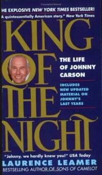 King of the Night: The Life of Johnny Carson by Leamer, Laurence - 2005