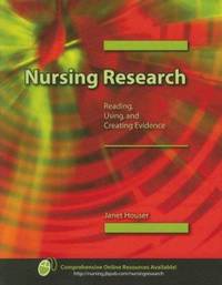Nursing Research: Reading, Using, and Creating Research