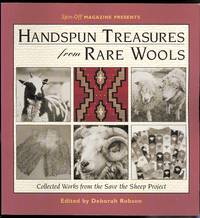 HANDSPUN TREASURES FROM RARE WOOLS.  COLLECTED WORKS FROM THE SAVE THE SHEEP PROJECT. by Robson, Deborah, editor.  (Deborah Robson, D.P. Sponenberg, D.E. Bixby, Susan Strawn Bailey, Amy C. Clarke.) - 2000