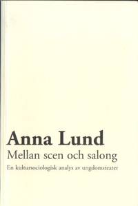 Mellan scen och dialog. En kultursociologisk…