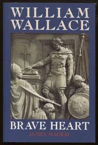 cover of William Wallace ; Brave Heart Brave Heart