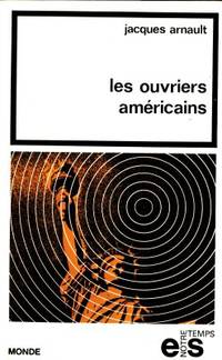 Les ouvriers américains.