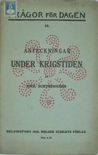 Anteckningar under krigstiden.