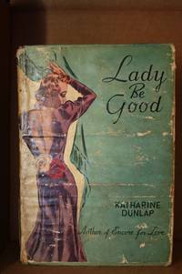 Lady be Good by Dunlap, Katharine - 1937