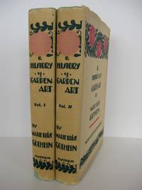 A History of Garden Art from the Earliest Times to the Present Day; Edited by Walter P. Wright. Translated from the German by Mrs. Archer-Hind. With over six hundred illustrations