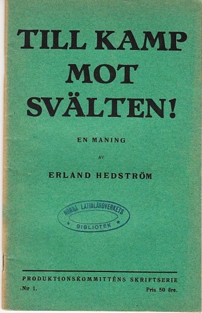 Till kamp mot svälten! En maning till alla dem…