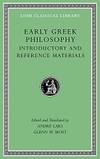 Early Greek Philosophy, Volume I: Introductory and Reference Materials (Loeb Classical Library)