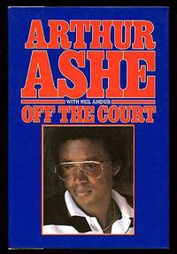 Off the Court by Arthur with Neil Amdur ASHE - First Edition - 1981 - from Between the Covers- Rare Books, Inc. ABAA (SKU: 66326)