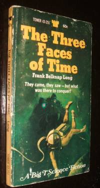 The Three Faces of Time by Frank Belknap Long - Paperback - First Edition - 1969 - from biblioboy (SKU: 92746)