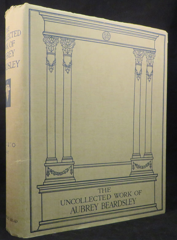 書 THE UNCOLLECTED WORK OF AUBREY BEARDSLEY THE UNCOLLECTED WORK OF AUBREY BEARDSLEY. With an