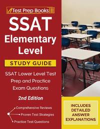 SSAT Elementary Level Study Guide: SSAT Lower Level Test Prep and Practice Exam Questions [2nd...