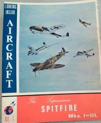 image of Looking Inside Aircraft No. 1 : The Supermarine Spitfire Mks. 1 - 3