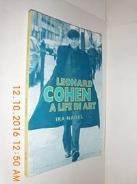 Leonard Cohen: A Life in Art (Canadian Biography Series)