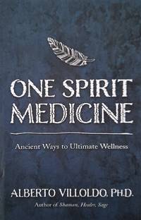 cover of One Spirit Medicine. Ancient Ways to Ultimate Wellness