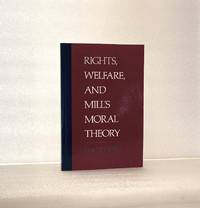 Rights, Welfare, and Mill's Moral Theory