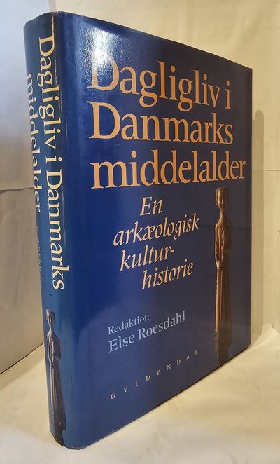 Dagligliv i Danmarks middelalder - en arkæologisk…