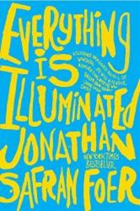 Everything Is Illuminated: A Novel by Jonathan Safran Foer - 2003-06-04