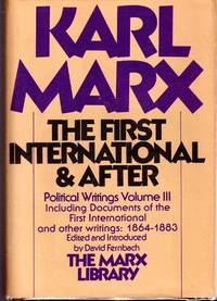 KARL MARX The First International&After (Including Documents of the First International and...