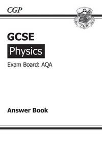 GCSE Physics AQA Answers (for Workbook) (A*-G course)