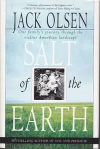 Salt of the Earth One Family's Journey through the Violent American  Landscape