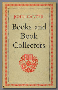 BOOKS AND BOOK-COLLECTORS by Carter, John - 1956