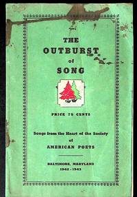 The Outburst of Song: Songs from the Heart of the Society of American Poets. 1942-1943