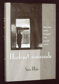 Harlem Crossroads: Black Writers and the Photograph in the Twentieth Century by Blair, Sara - 2007