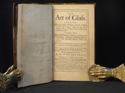 The Art of Glass. Shewing how to make all sorts of glass, crystal and enamel. Likewise the making of pearls, precious stones, china and looking-glasses