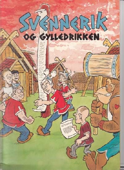 Svennerik og gylledrikken.