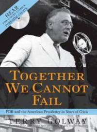 image of Together We Cannot Fail: FDR and the American Presidency in Years of Crisis