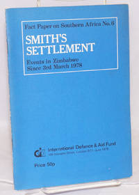 Smith's settlement: events in Zimbabwe since 3rd March 1978