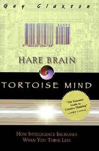 Hare Brain, Tortoise Mind