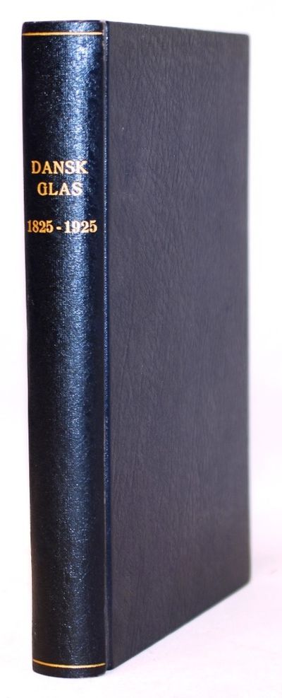 Dansk Glas 1825 - 1925.