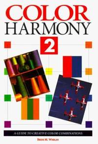 Color Harmony 2 : A Guide to Creative Color Combinations