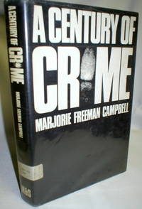image of A Century of Crime; The Development of Crime Detection Methods in Canada