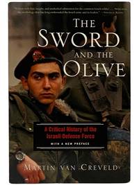 The Sword and the Olive: A Critical History of the Israeli Defense Force
