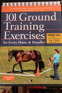 101 Ground Training Exercises for Every Horse & Handler (Read & Ride)