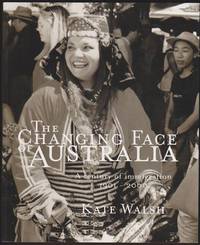 THE CHANGING FACE OF AUSTRALIA A Century of Immigration 1901-2000