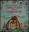 The Wildest West Country Tale Of James Rabbit And The Giggle Berries