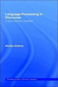 Language Processing in Discourse: A Key to Felicitous Translation