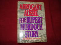 cover of Arrogant Aussie. The Rupert Murdoch Story.