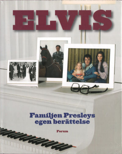 ELVIS. Familjen Presleys egen berättelse.