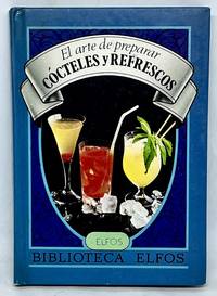 El arte de preparar Cócteles y Refrescos