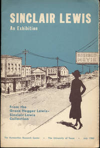 (Exhibition catalog): Sinclair Lewis: An Exhibition, From the Grace Hegger Lewis-Sinclair Lewis Collection
