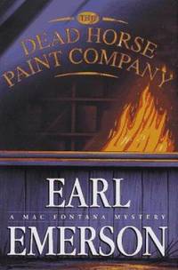 The Dead Horse Paint Company by Earl Emerson - 1997